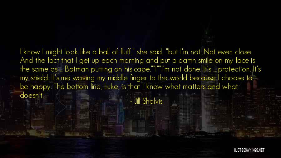 Get To Know The World Quotes By Jill Shalvis Get To Know The World Quotes By Jill Shalvis