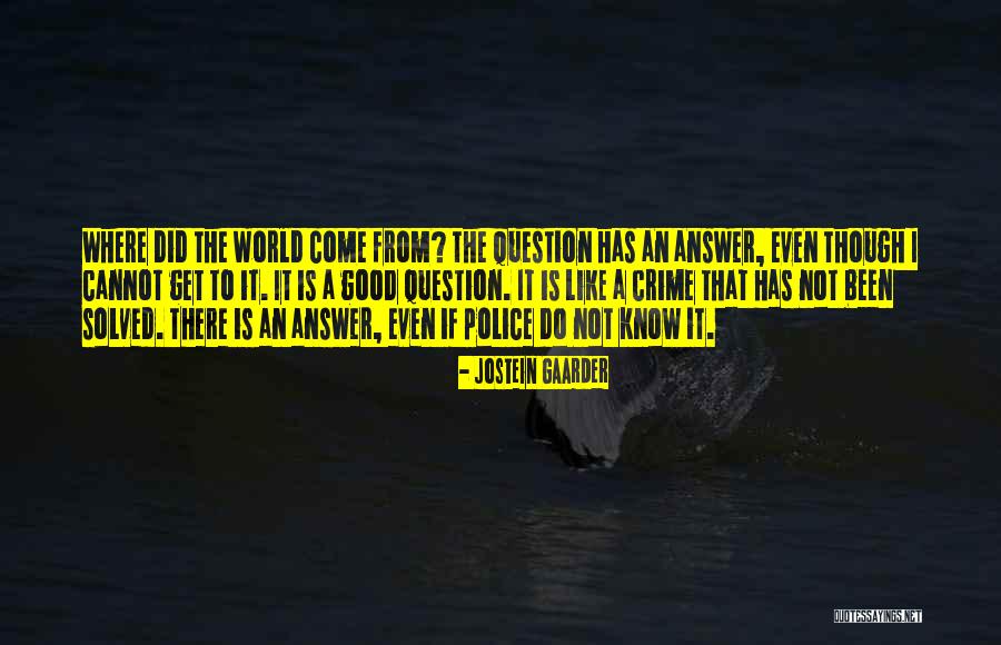 Get To Know The World Quotes By Jostein Gaarder Get To Know The World Quotes By Jostein Gaarder