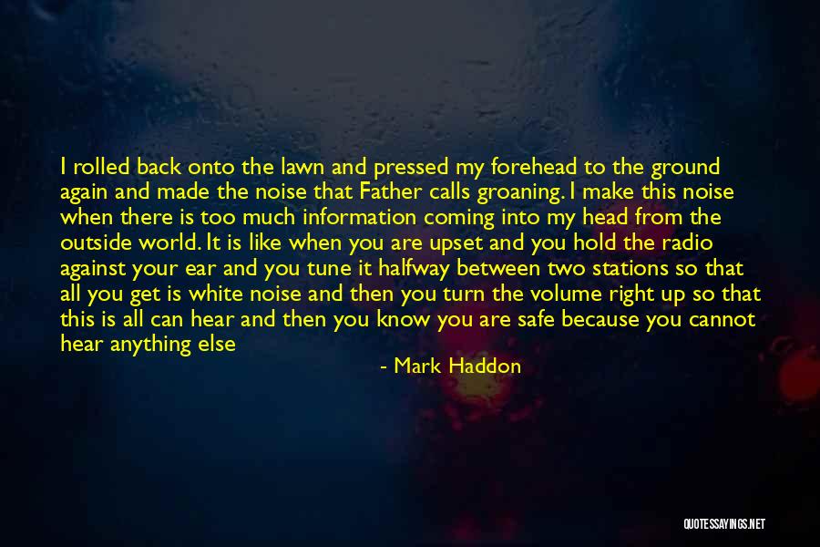 Get To Know The World Quotes By Mark Haddon Get To Know The World Quotes By Mark Haddon