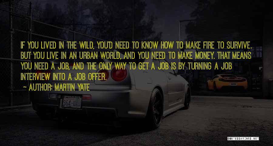 Get To Know The World Quotes By Martin Yate