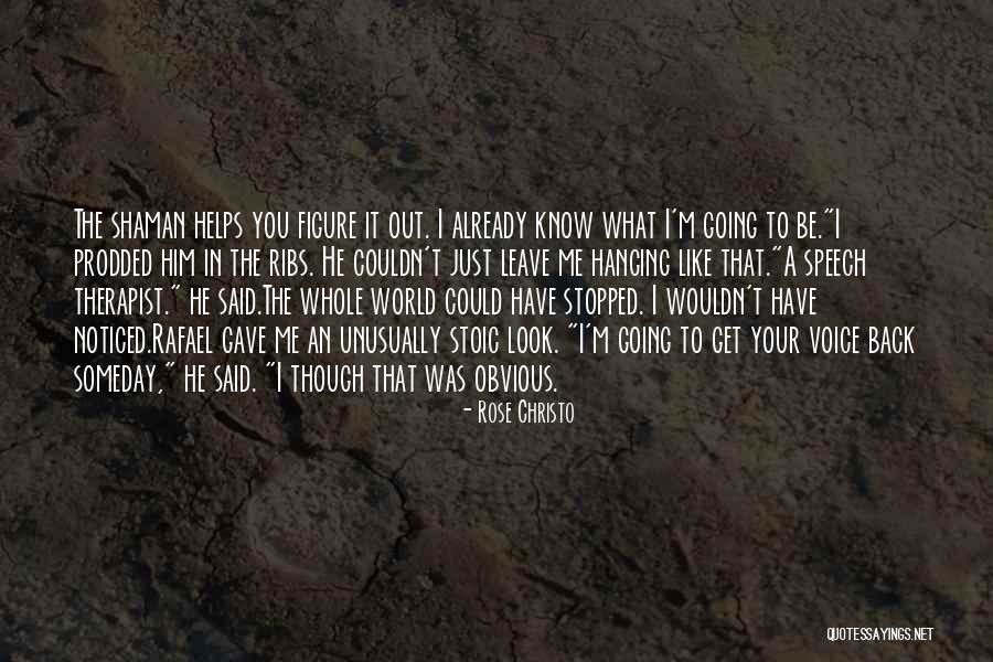 Get To Know The World Quotes By Rose Christo Get To Know The World Quotes By Rose Christo