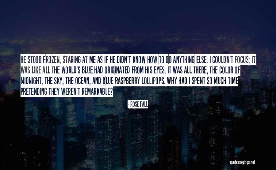 Get To Know The World Quotes By Rose Fall Get To Know The World Quotes By Rose Fall