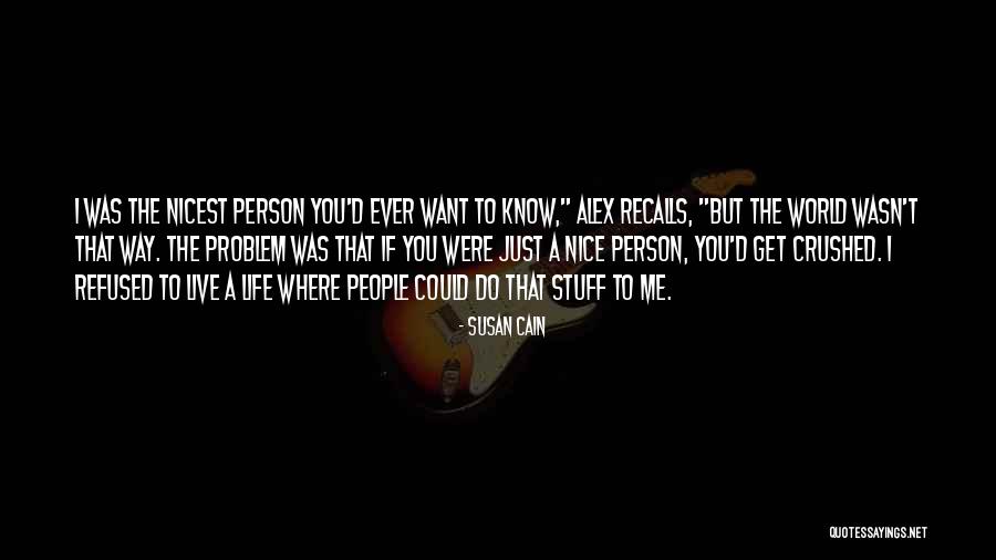 Get To Know The World Quotes By Susan Cain Get To Know The World Quotes By Susan Cain