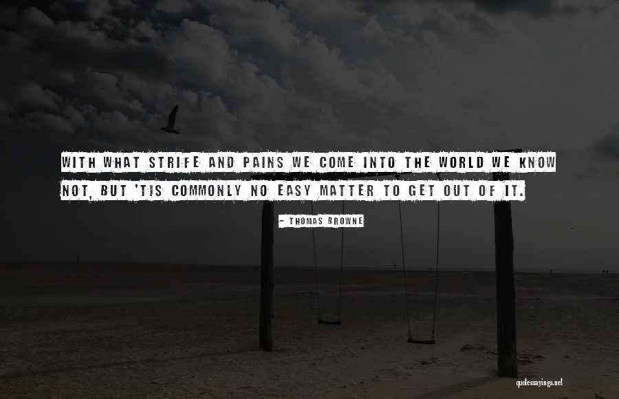 Get To Know The World Quotes By Thomas Browne Get To Know The World Quotes By Thomas Browne