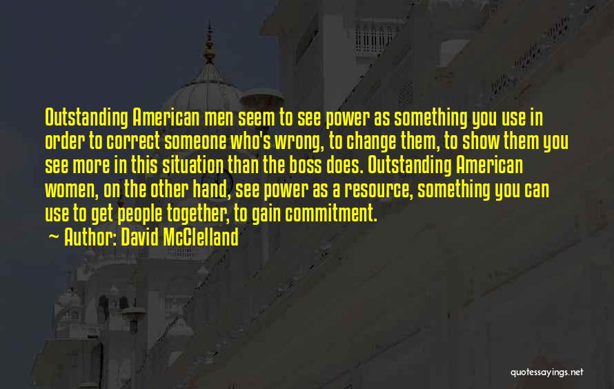 Get To See You Quotes By David McClelland