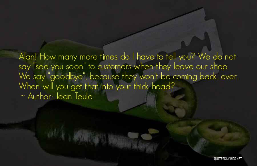 Get To See You Soon Quotes By Jean Teule