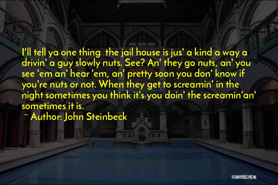 Get To See You Soon Quotes By John Steinbeck