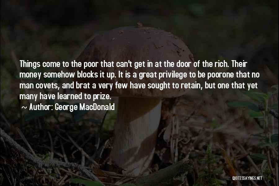 Get To The Money Quotes By George MacDonald