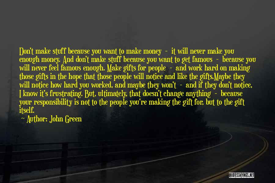 Get To The Money Quotes By John Green