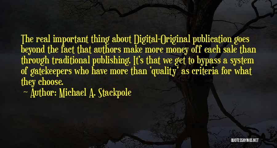 Get To The Money Quotes By Michael A. Stackpole