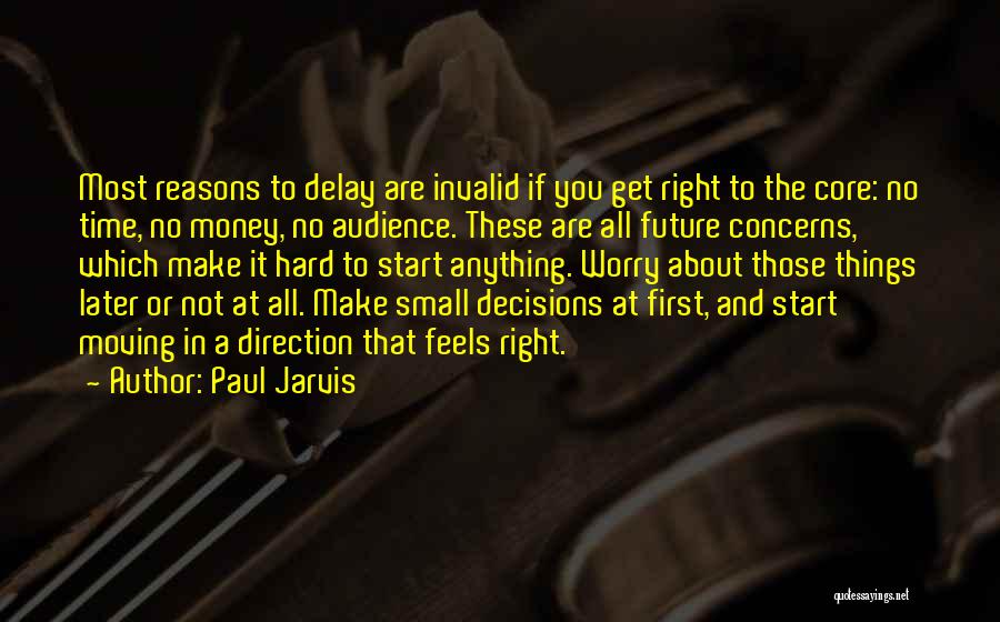 Get To The Money Quotes By Paul Jarvis