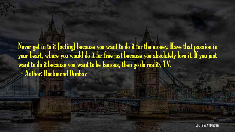 Get To The Money Quotes By Rockmond Dunbar