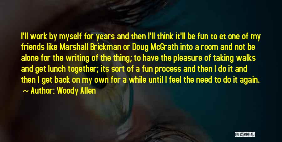 Get Together Again Quotes By Woody Allen