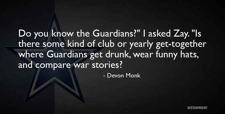 Get Together Funny Quotes By Devon Monk Get Together Funny Quotes By Devon Monk