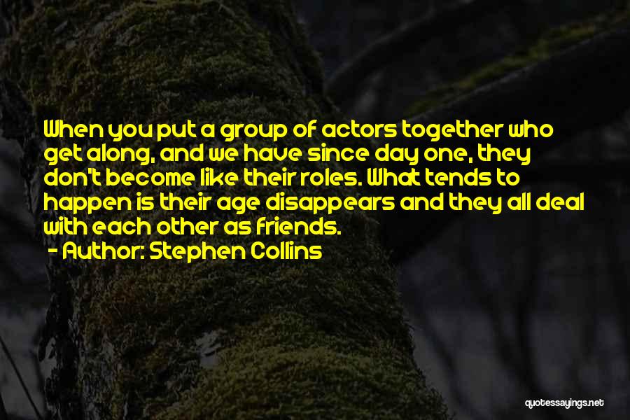 Get Together Of Friends Quotes By Stephen Collins