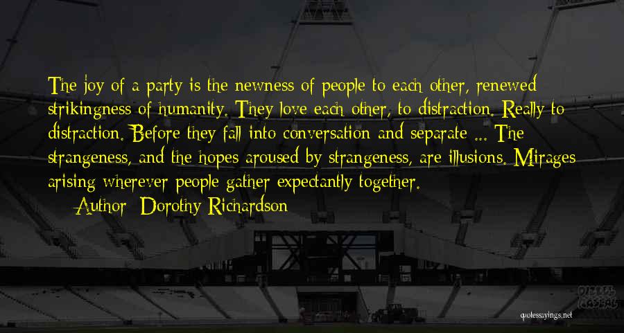 Get Together Party Quotes By Dorothy Richardson