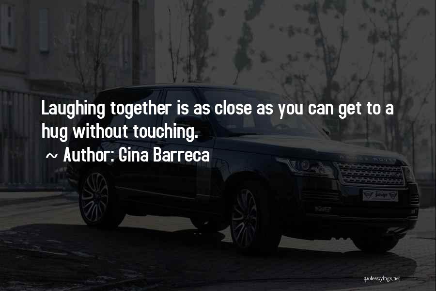 Get Together Quotes By Gina Barreca