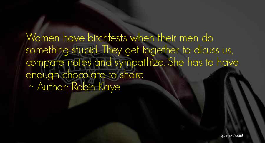 Get Together Quotes By Robin Kaye