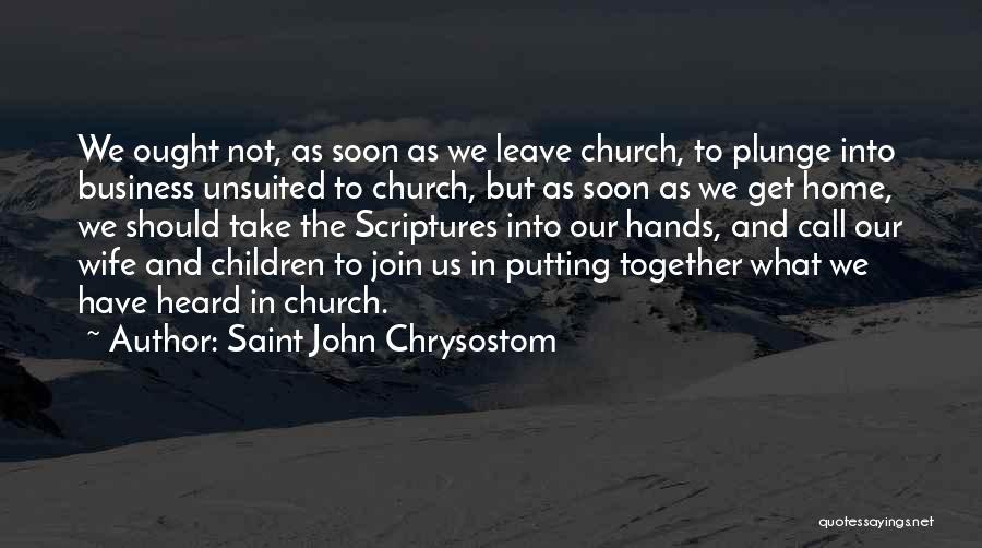 Get Together Quotes By Saint John Chrysostom