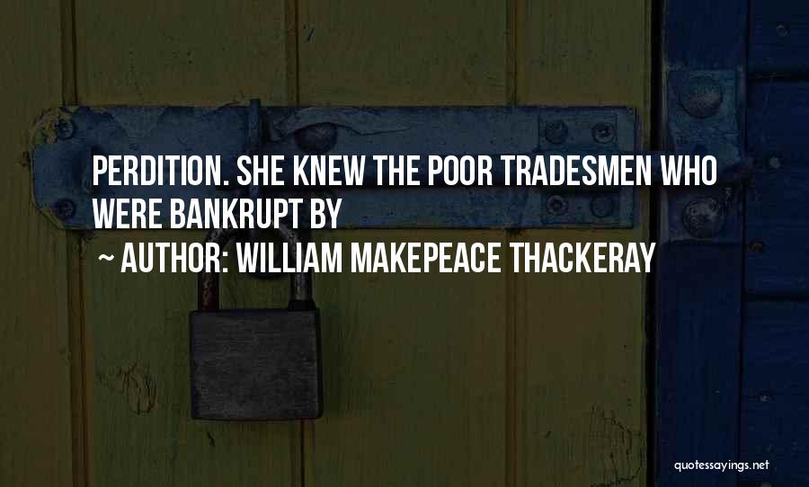 Get Tradesmen Quotes By William Makepeace Thackeray