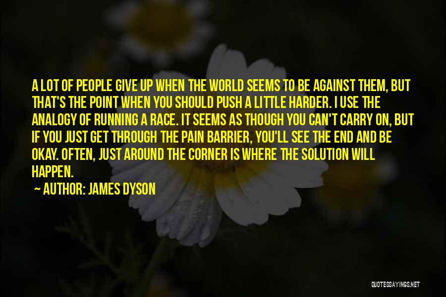 Get Up And Carry On Quotes By James Dyson