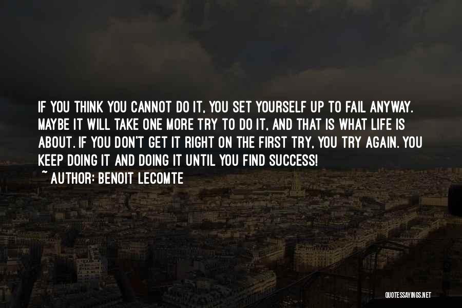 Get Up And Do It Again Quotes By Benoit Lecomte