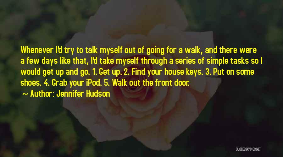 Get Up And Exercise Quotes By Jennifer Hudson