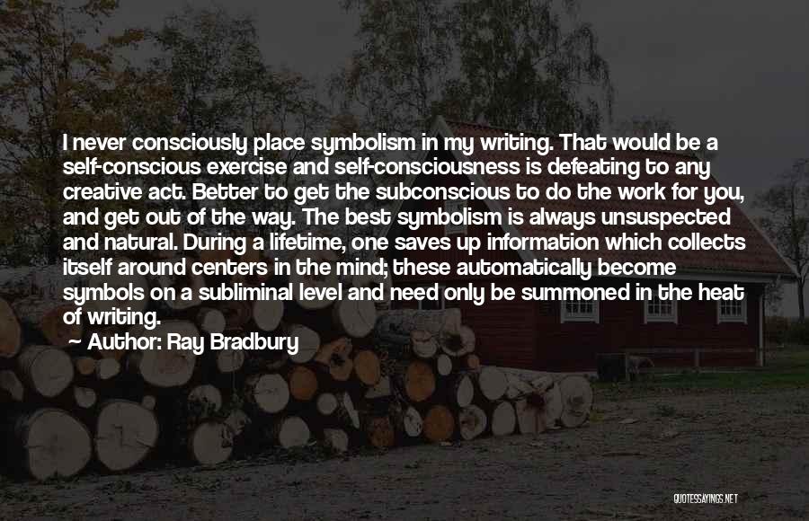Get Up And Exercise Quotes By Ray Bradbury