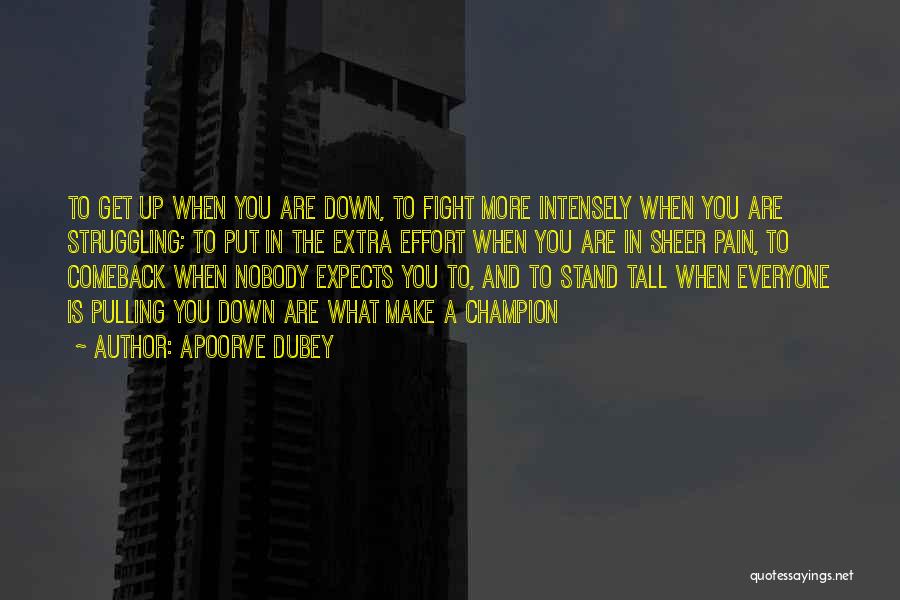 Get Up And Fight Quotes By Apoorve Dubey