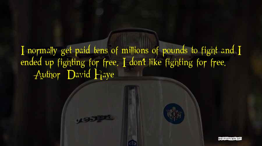 Get Up And Fight Quotes By David Haye