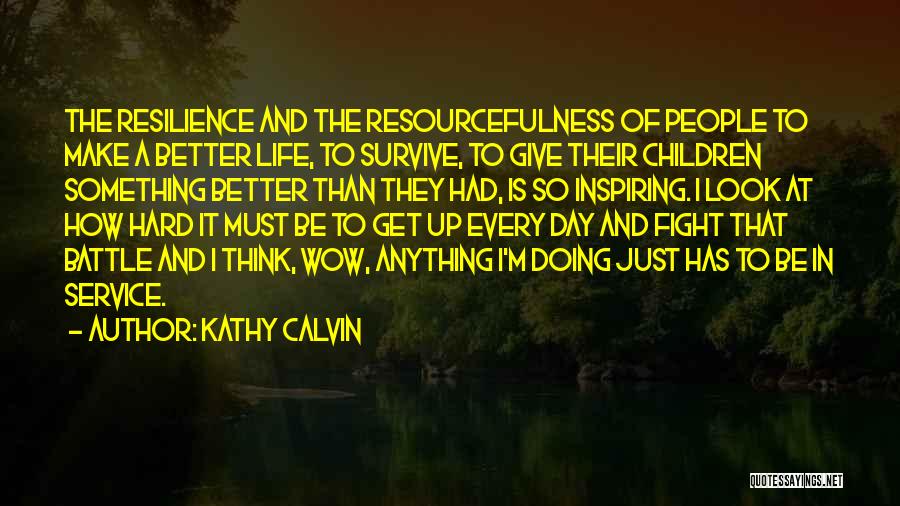 Get Up And Fight Quotes By Kathy Calvin