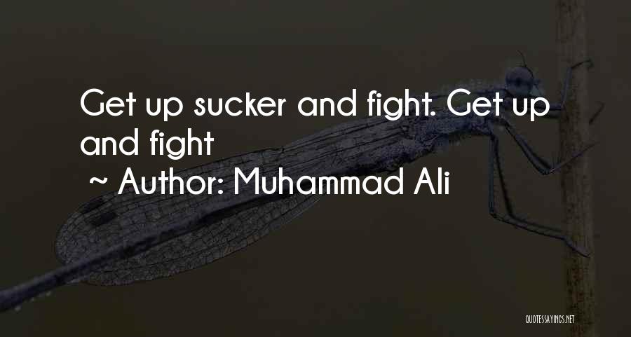 Get Up And Fight Quotes By Muhammad Ali