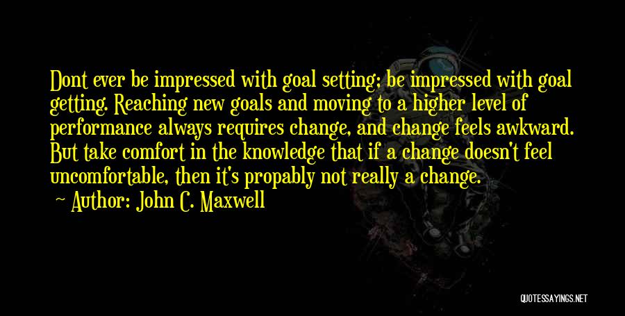 Get Up And Get Moving Inspirational Quotes By John C. Maxwell