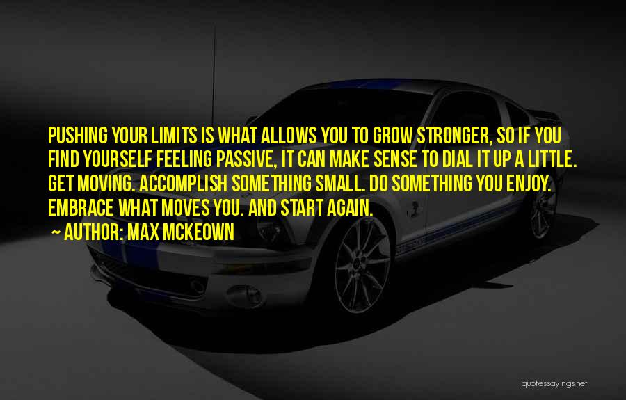 Get Up And Get Moving Inspirational Quotes By Max McKeown