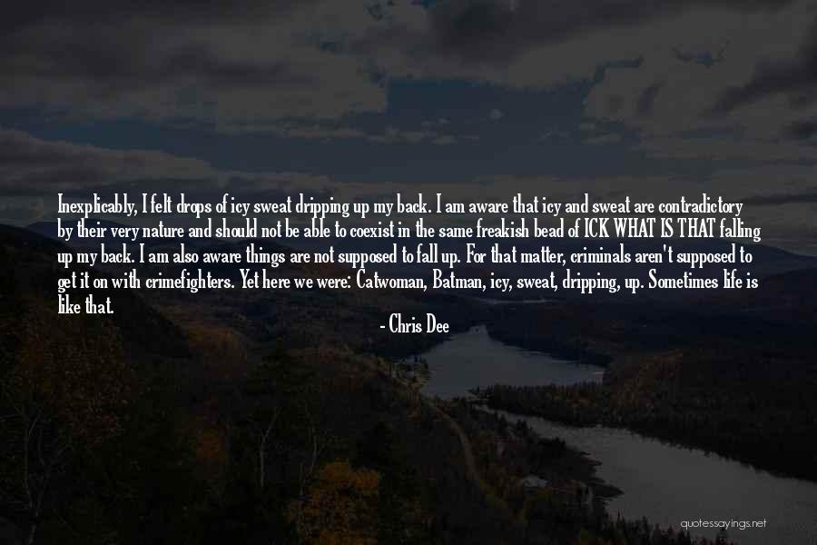 Get Up And Get On With It Quotes By Chris Dee Get Up And Get On With It Quotes By Chris Dee