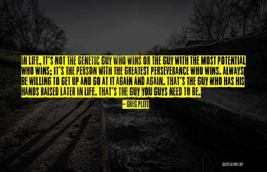 Get Up And Go Motivational Quotes By Greg Plitt Get Up And Go Motivational Quotes By Greg Plitt