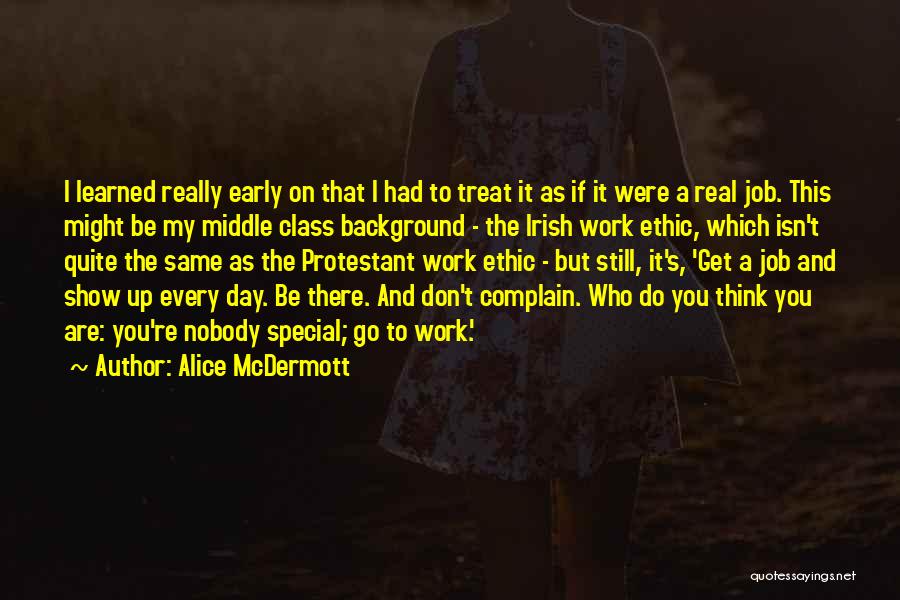 Get Up And Go To Work Quotes By Alice McDermott
