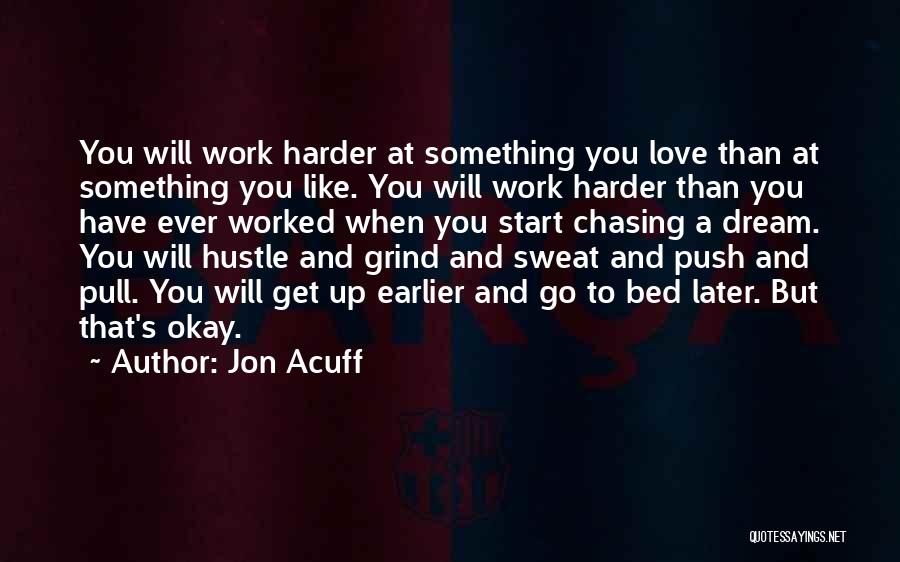 Get Up And Go To Work Quotes By Jon Acuff