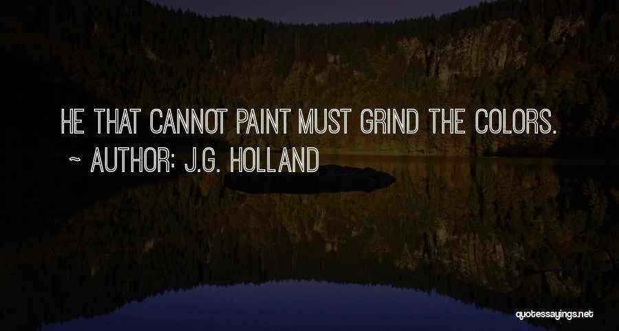 Get Up And Grind Quotes By J.G. Holland