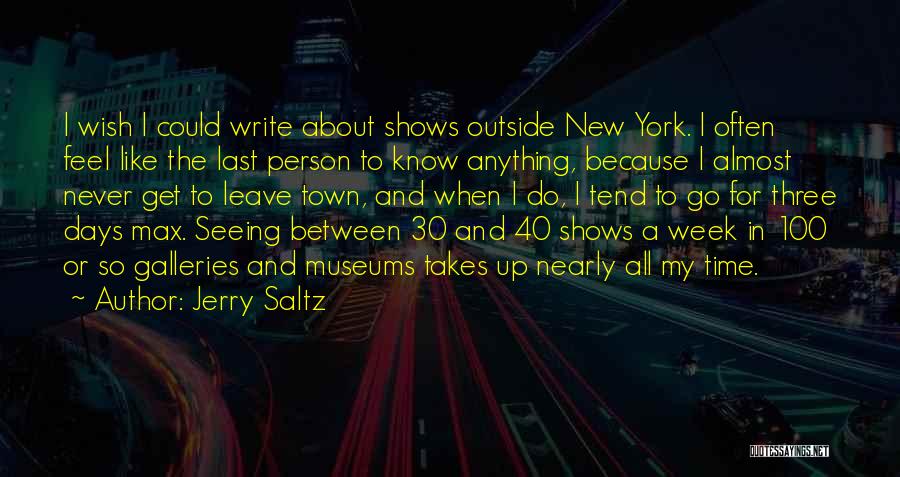 Get Up And Leave Quotes By Jerry Saltz