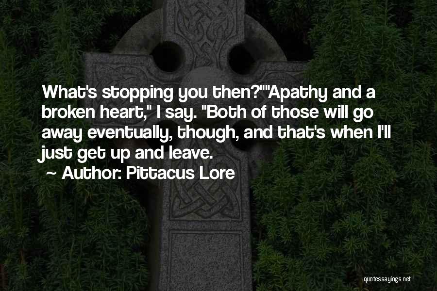 Get Up And Leave Quotes By Pittacus Lore