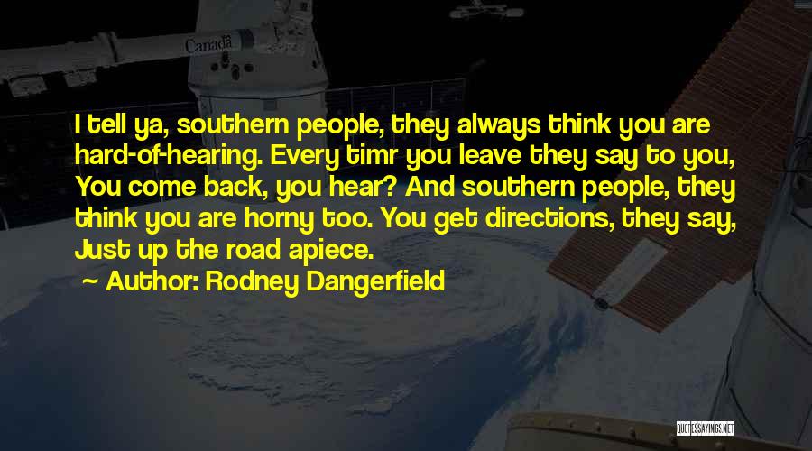 Get Up And Leave Quotes By Rodney Dangerfield