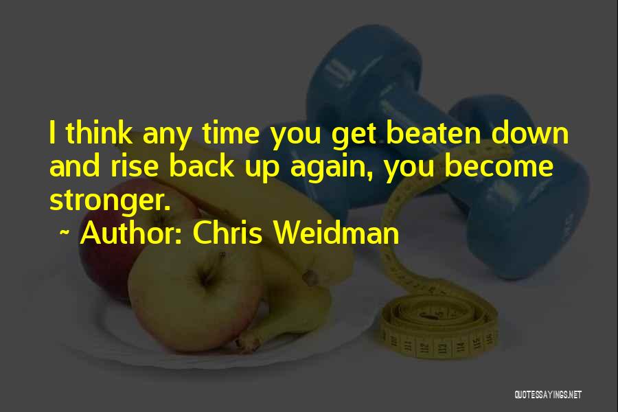 Get Up And Rise Quotes By Chris Weidman