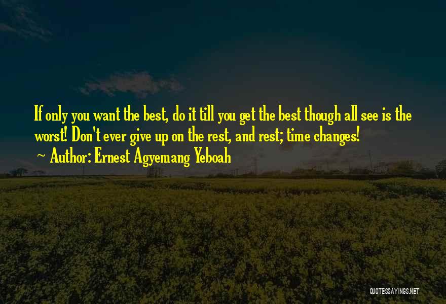 Get Up And Try Again Quotes By Ernest Agyemang Yeboah