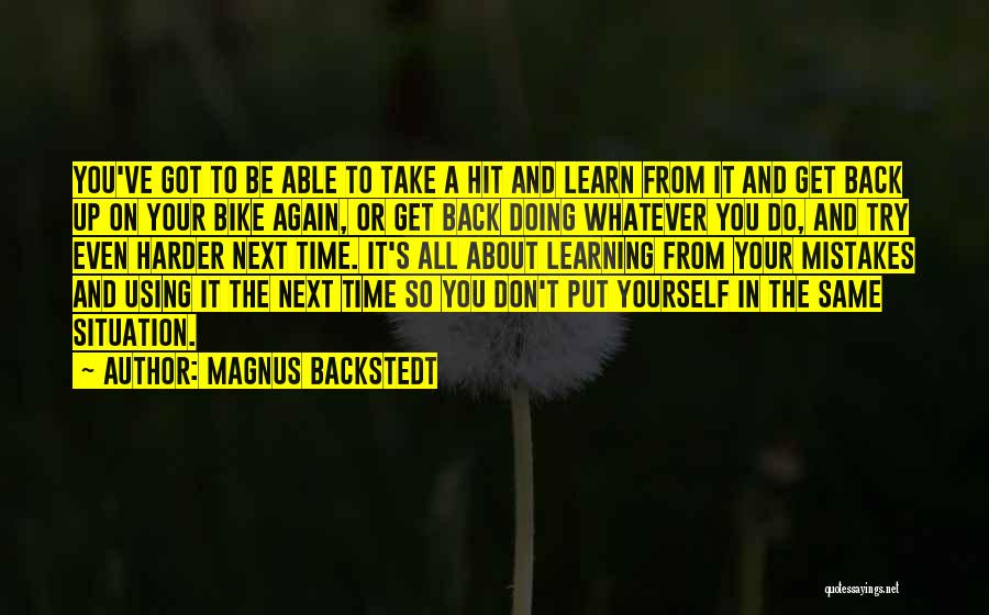 Get Up And Try Again Quotes By Magnus Backstedt