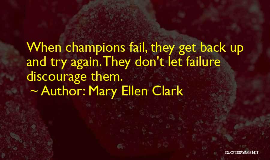 Get Up And Try Again Quotes By Mary Ellen Clark