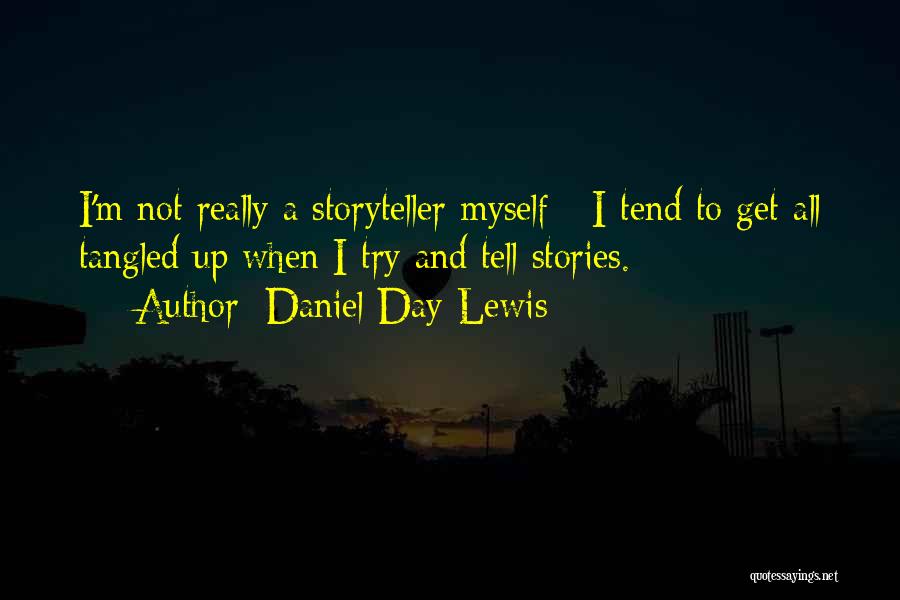 Get Up And Try Quotes By Daniel Day-Lewis