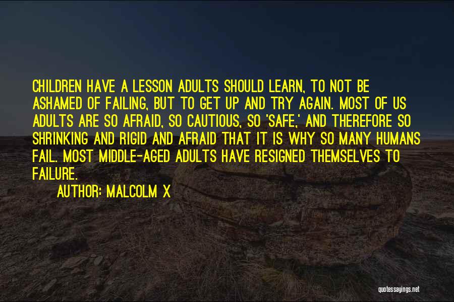 Get Up And Try Quotes By Malcolm X