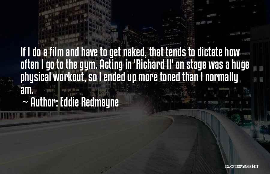 Get Up And Workout Quotes By Eddie Redmayne