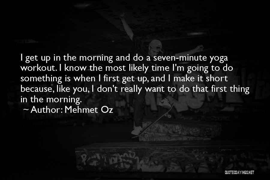 Get Up And Workout Quotes By Mehmet Oz